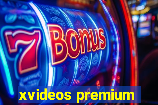 xvideos premium